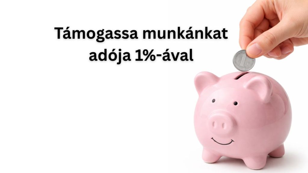 Támogassa munkánkat adója 1%-áról való&nbsp;rendelkezéssel